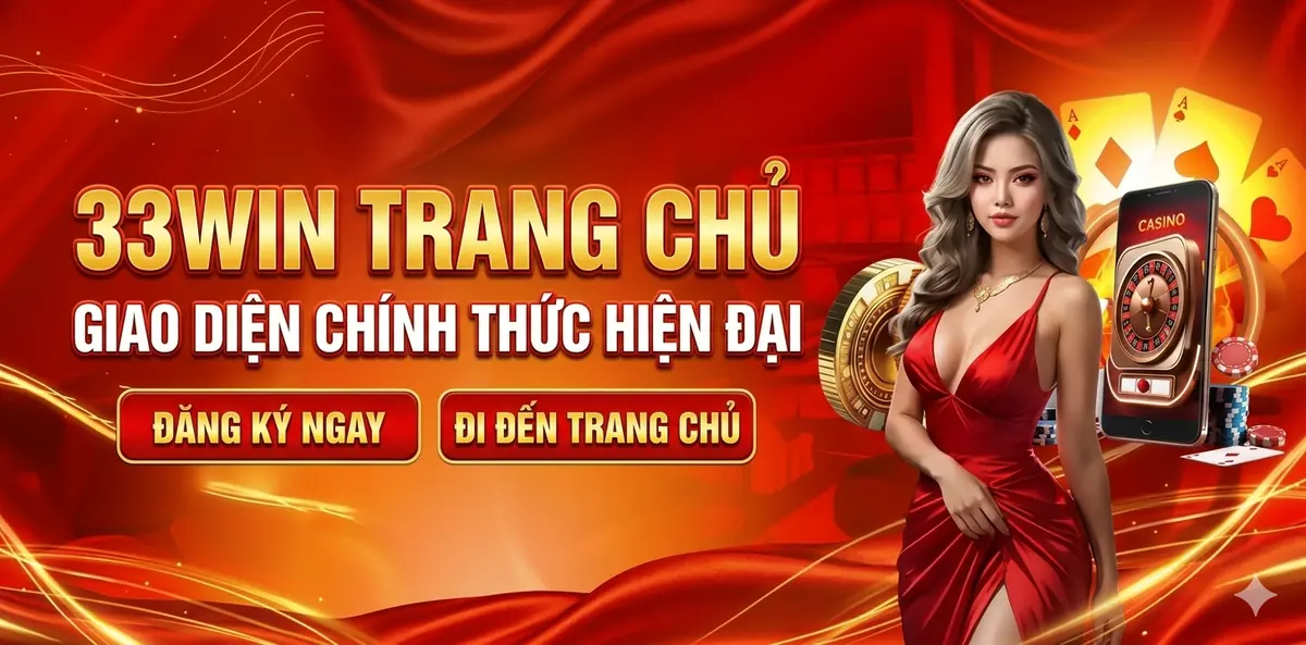 33win trang chủ giao diện chính thức hiện đại